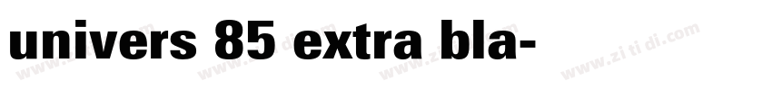 univers 85 extra bla字体转换